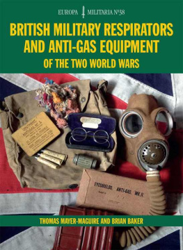 Thomas Mayer-Maguire - British Military Respirators and Anti-Gas Equipment of the Two World Wars