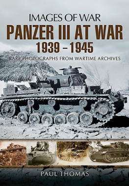 Paul Thomas - Panzer III at War 1939-1945 (Images of War)