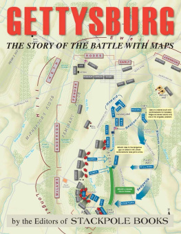 M. David Detweiler Gettysburg The Story of the Battle with Maps