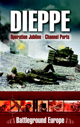 Tim Saunders - Dieppe Operation Jubilee - Channel Ports