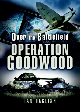 Ian Daglish - Operation Goodwood Over The Battlefield