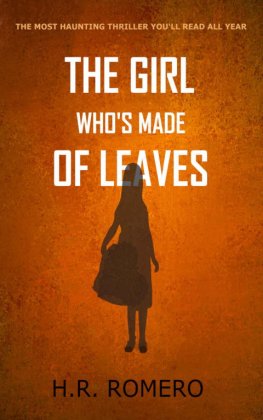 H Romero - The Girl Who's Made of Leaves: Post Apocalyptic Science Fiction