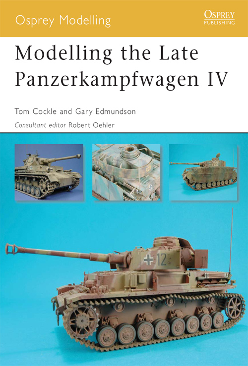 Osprey Modelling 38 Modelling the Late Panzerkampfwagen IV Tom Cockle and - photo 1