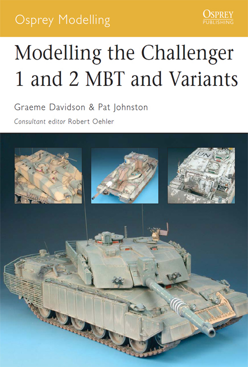 Osprey Modelling 29 Modelling the Challenger 1 and 2 MBT and Variants Graeme - photo 1