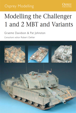 Graeme Davidson Modelling the Challenger 1 and 2 MBT and Variants