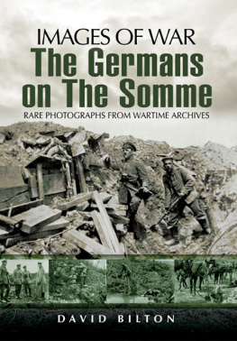 David Bilton - The Germans on the Somme 1914-1918