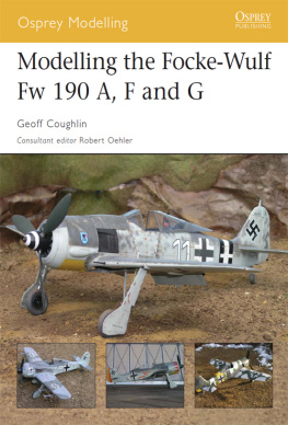 Geoff Coughlin Modelling the Focke-Wulf Fw 190 A, F and G