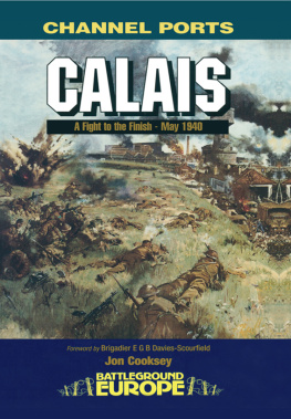 Jon Cooksey Calais A Fight to the Finish, May 1940