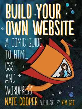 Nate Cooper Build Your Own Website A Comic Guide to HTML, CSS, and WordPress