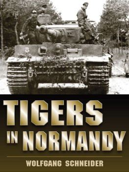 Wolfgang Schneider - Tigers in Normandy