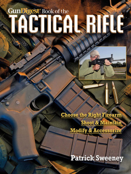 Patrick Sweeney - Gun Digest Book of the Tactical Rifle