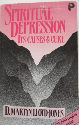 David Martyn Lloyd-Jones - Spiritual Depression: Its Causes and Its Cure
