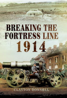 Clayton Donnell - Breaking the Fortress Line, 1914