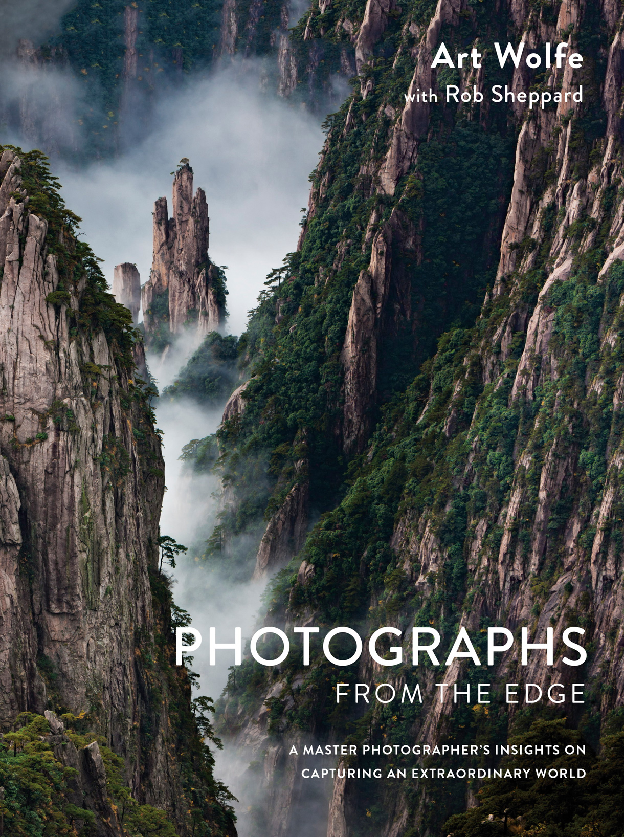 Photographs from the Edge A Master Photographers Insights on Capturing an Extraordinary World - photo 1