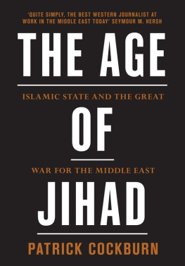 Patrick Cockburn - Age of Jihad: Islamic State and the Great War for the Middle East