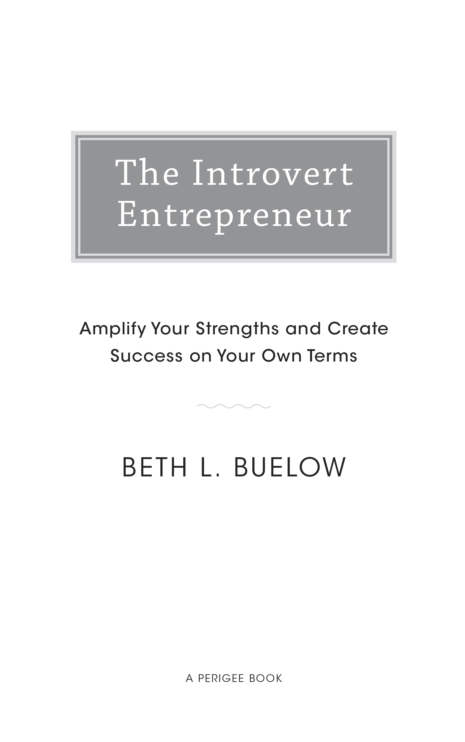 The Introvert Entrepreneur Amplify Your Strengths and Create Success on Your Own Terms - image 2