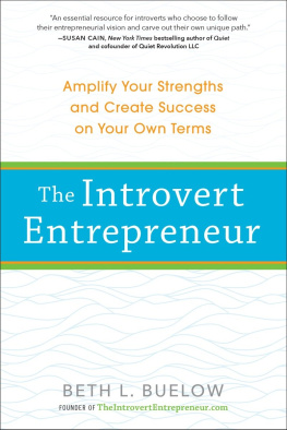 Beth Buelow - The Introvert Entrepreneur: Amplify Your Strengths and Create Success on Your Own Terms