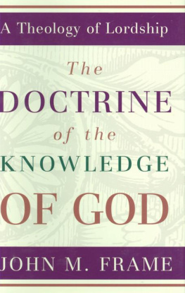 John M. Frame The Doctrine of the Knowledge of God