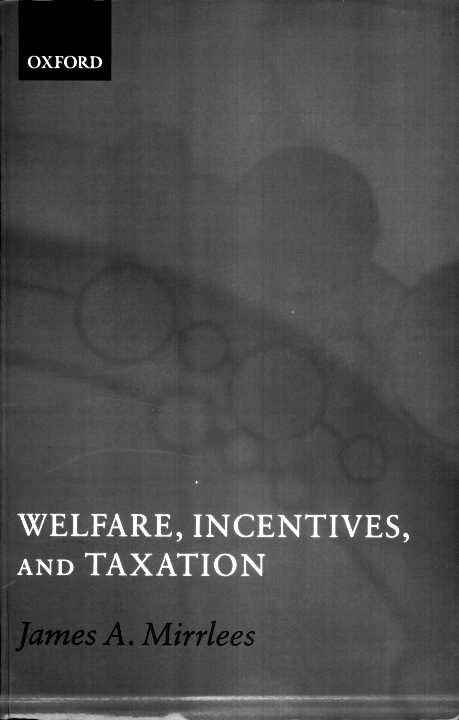 WELFARE INCENTIVES AND TAXATION Welfare Incentives and Taxation JAMES A - photo 1