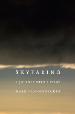 Mark Vanhoenacker - Skyfaring: A Journey with a Pilot