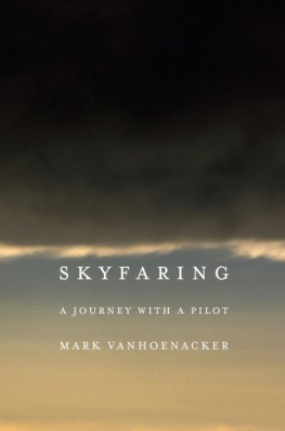 Mark Vanhoenacker Skyfaring: A Journey with a Pilot