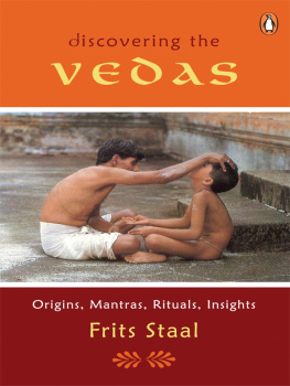 Frits Staal - Discovering the Vedas: Origins, Mantras, Rituals, Insights