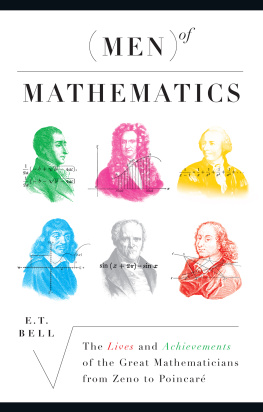 Eric Temple Bell Men of Mathematics: The Lives and Achievements of the Great Mathematicians from Zeno to Poincare