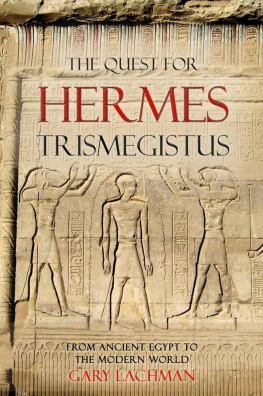 Gary Lachman The Quest For Hermes Trismegistus