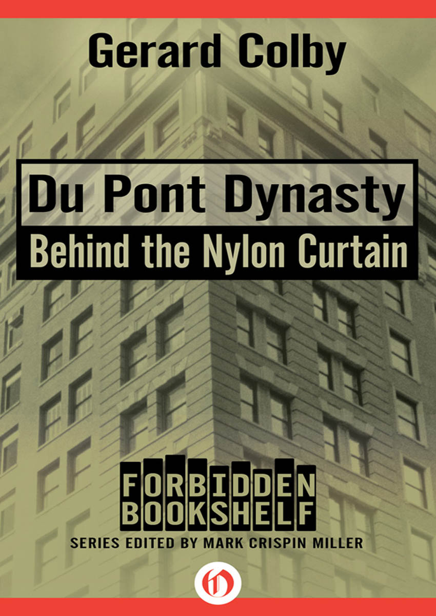 Du Pont Dynasty Behind the Nylon Curtain Gerard Colby This 1984 edition - photo 1