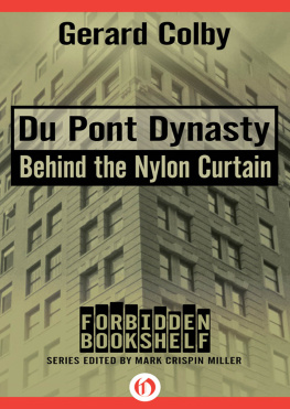 Gerard Colby - Du Pont Dynasty: Behind the Nylon Curtain