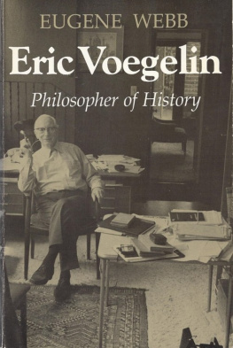 Eugene Webb - Eric Voegelin: Philosopher of History