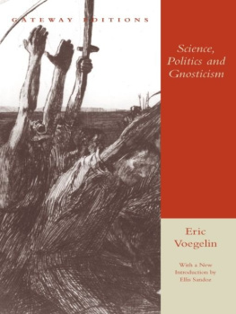 Eric Voegelin - Science, Politics and Gnosticism: Two Essays