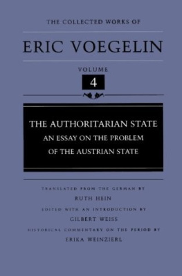 Eric Voegelin - The Authoritarian State: An Essay on the Problem of the Austrian State