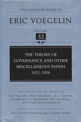 Eric Voegelin - The Theory of Governance and Other Miscellaneous Papers: 1921-1938