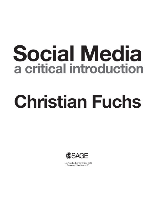 Christian Fuchs 2014 First published 2014 Apart from any fair dealing for the - photo 3