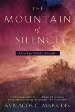 Kyriacos C. Markides The Mountain of Silence: A Search for Orthodox Spirituality