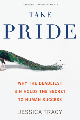 Jessica Tracy - Take Pride: Why the Deadliest Sin Holds the Secret to Human Success