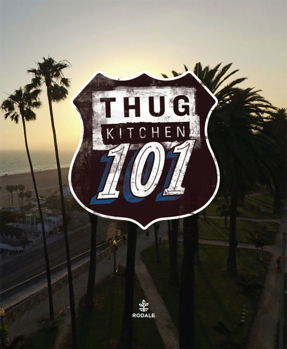 Thug Kitchen 101 Fast as Fck - photo 4