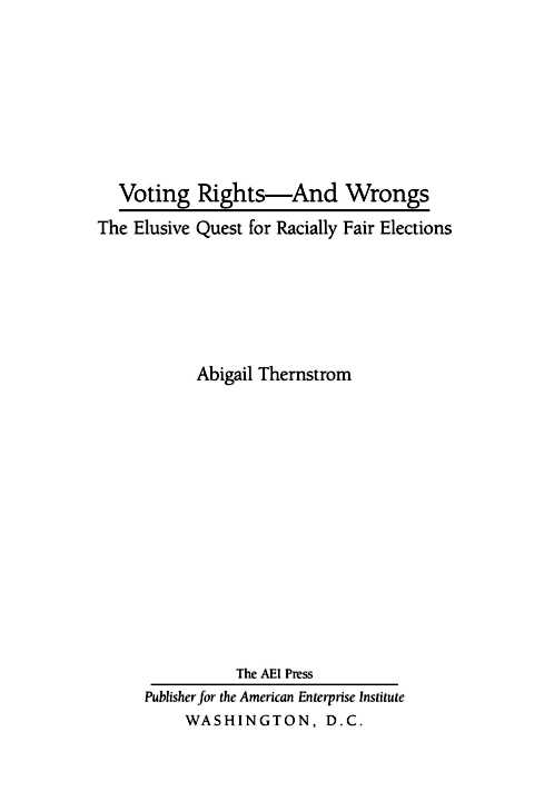 The Elusive Quest for Racially Fair Elections Abigail Thernstrom - photo 1