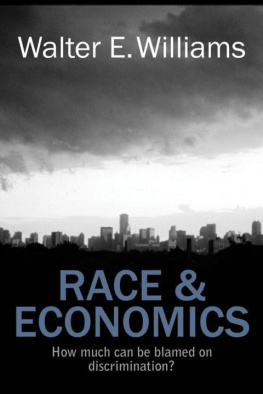 Walter E. Williams Race and Economics: How Much Can Be Blamed on Discrimination?