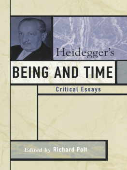 Richard Polt - Heidegger’s Being and Time: Critical Essays