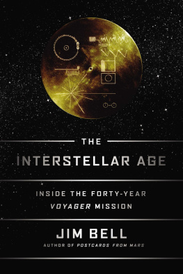 Jim Bell - The Interstellar Age: Inside the Forty-Year Voyager Mission