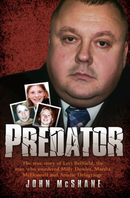 John McShane - Predator - The true story of Levi Bellfield, the man who murdered Milly Dowler, Marsha McDonnell and Amelie Delagrange