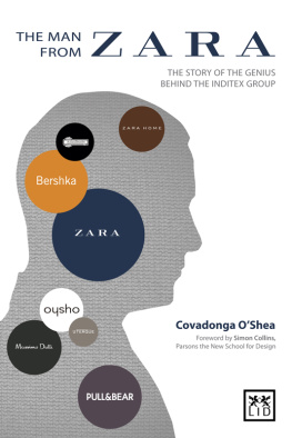 Covadonga O’Shea - The Man from Zara. The story of the genius behind the Inditex group
