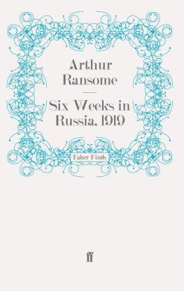 Arthur Ransome - Six Weeks in Russia, 1919