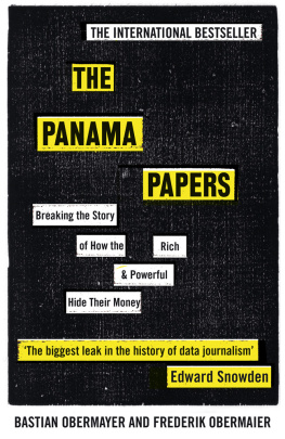 Bastian Obermayer - The Panama Papers: Breaking the Story of How the Rich and Powerful Hide Their Money