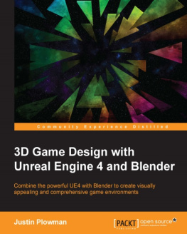 Justin Plowman - 3D Game Design with Unreal Engine 4 and Blender
