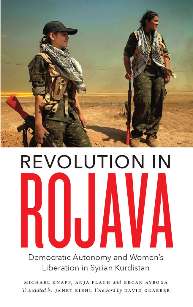 Revolution in Rojava Revolution in Rojava Democratic Autonomy and Womens - photo 1