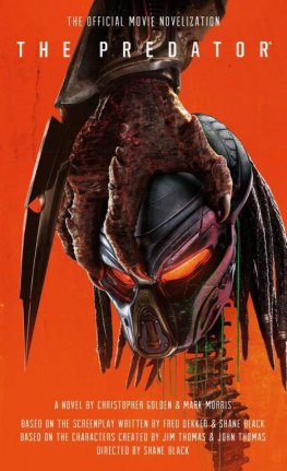 Kristofer Golden The Predator: The Official Movie Novelization