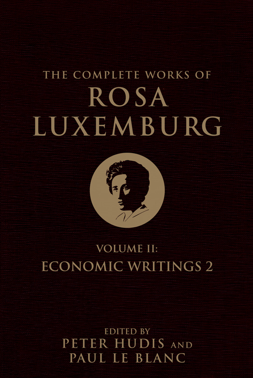 The Complete Works of Rosa Luxemburg The Complete Works of Rosa Luxemburg - photo 1